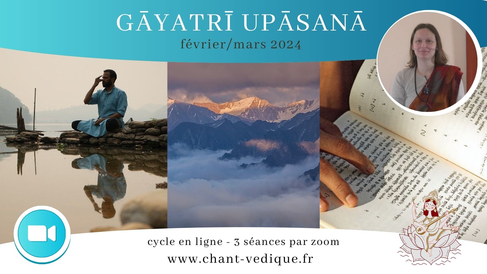 Cycle en Ligne : Gāyatrī Upāsanā ॐ Intégrer une sādhana complète du gāyatrī mantra à votre pratique 