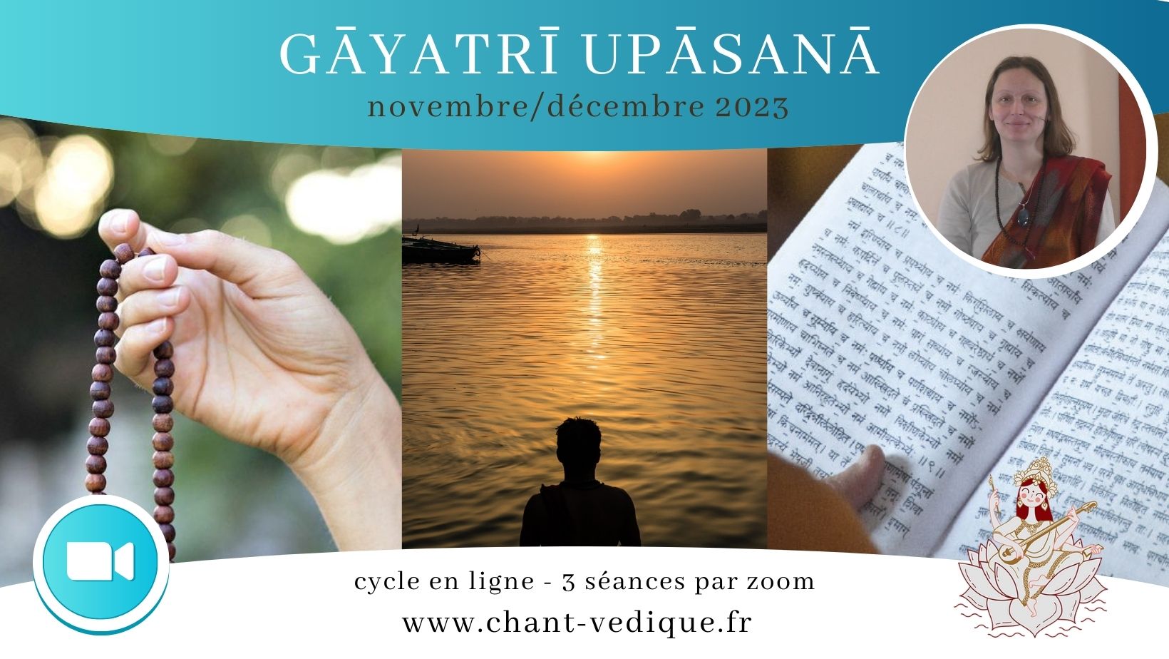 Cycle en Ligne : Gāyatrī Upāsanā ॐ Intégrer une sādhana complète du gāyatrī mantra à votre pratique (3)