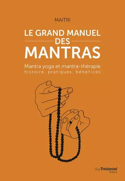 Le grand manuel des mantras